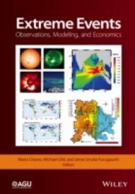 異常事象：観察、モデル化、経済学<br>Extreme Events : Observations, Modeling and Economics (Geophysical Monograph Series)