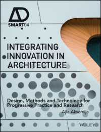 Integrating Innovation in Architecture : Design, Methods and Technology for Progressive Practice and Research (Ad Smart)