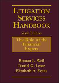 訴訟業務ハンドブック：財務専門家の役割（第６版）<br>Litigation Services Handbook : The Role of the Financial Expert （6TH）