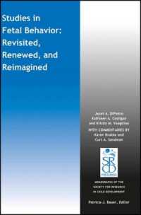 Studies in Fetal Behavior : Revisited, Renewed, and Reimagined (Monographs of the Society for Research in Child Development) （3TH）