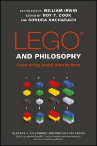 レゴの哲学<br>LEGO and Philosophy : Constructing Reality Brick by Brick (The Blackwell Philosophy and Pop Culture Series)