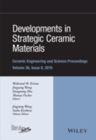 Developments in Strategic Ceramic Materials (36-Volume Set) (Ceramic Engineering and Science Proceedings) 〈36〉