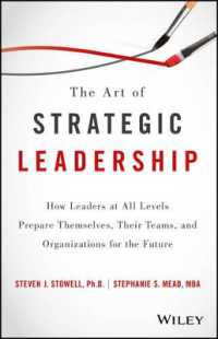 戦略的リーダーシップの技術<br>The Art of Strategic Leadership : How Leaders at All Levels Prepare Themselves, Their Teams, and Organizations for the Future