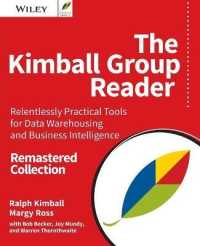 The Kimball Group Reader : Relentlessly Practical Tools for Data Warehousing and Business Intelligence: Remastered Collection （2ND）