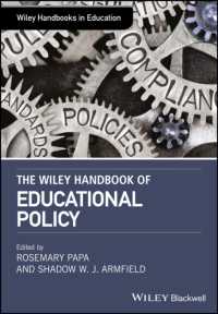 ワイリー版　教育政策ハンドブック<br>The Wiley Handbook of Educational Policy (Wiley Handbooks in Education)