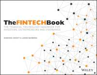 フィンテック読本<br>The FinTech Book : The Financial Technology Handbook for Investors, Entrepreneurs and Visionaries