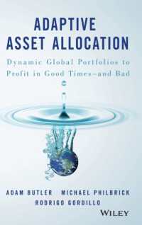 Adaptive Asset Allocation : Dynamic Global Portfolios to Profit in Good Times - and Bad