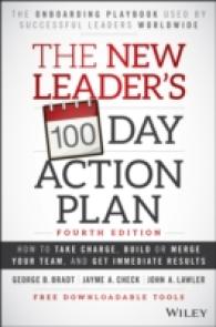 新任リーダーのための100日間アクションプラン（第４版）<br>The New Leader's 100-Day Action Plan : How to Take Charge, Build or Merge Your Team, and Get Immediate Results （4TH）