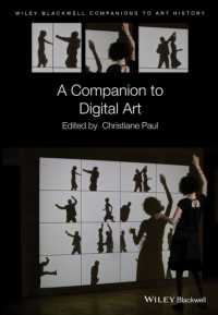 ブラックウェル版　デジタル・アート必携<br>A Companion to Digital Art (Blackwell Companions to Art History)