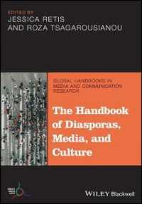 The Handbook of Diasporas， Media， and Culture (Global Handbooks in Media and Communication Research)
