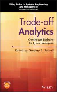 Trade-Off Analytics : Creating and Exploring the System Tradespace (Wiley Series in Systems Engineering and Management)