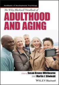 ワイリー・ブラックウェル版 成人期・加齢ハンドブック<br>The Wiley-Blackwell Handbook of Adulthood and Aging (Wiley Blackwell Handbooks of Developmental Psychology)
