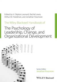 リーダーシップ、変革と組織開発の心理学ハンドブック<br>The Wiley-blackwell Handbook of the Psychology of Leadership, Change and Organizational Development (Wiley-blackwell Handbooks in Organizational Psych