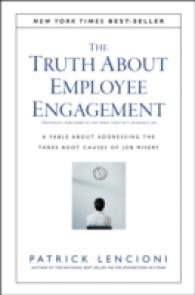 The Truth about Employee Engagement : A Fable about Addressing the Three Root Causes of Job Misery