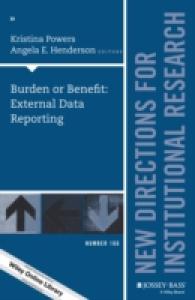Burden or Benefit : External Data Reporting (New Directions for Institutional Research)