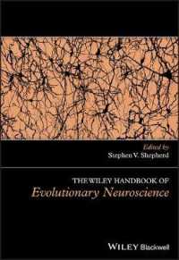 進化神経科学ハンドブック<br>The Wiley Handbook of Evolutionary Neuroscience (Wiley Clinical Psychology Handbooks)