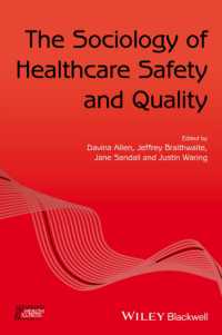 医療安全・品質の社会学<br>The Sociology of Healthcare Safety and Quality (Sociology of Health and Illness Monographs)