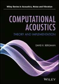 計算音響学<br>Computational Acoustics : Theory and Implementation (Wiley Series in Acoustics Noise and Vibration)