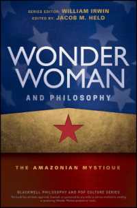 Wonder Woman and Philosophy : The Amazonian Mystique (The Blackwell Philosophy and Pop Culture Series)