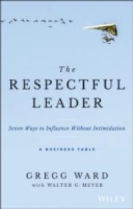 The Respectful Leader : Seven Ways to Influence without Intimidation: a Business Fable