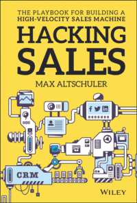 Hacking Sales : The Ultimate Playbook and Tool Guide to Building a High-Velocity Sales Machine