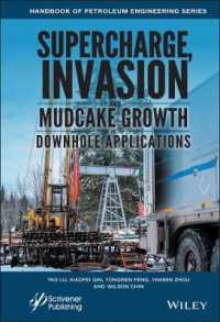 Supercharge, Invasion, and Mudcake Growth in Downhole Applications (Advances in Petroleum Engineering)
