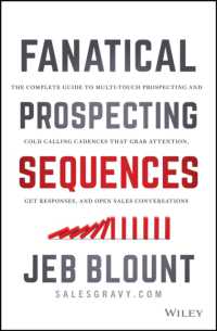 Fanatical Prospecting Sequences : The Complete Guide to Multi-Touch Prospecting and Cold Calling Cadences that Grab Attention, Get Responses, and Open Sales Conversations (Jeb Blount)