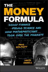 The Money Formula : Dodgy Finance, Pseudo Science, and How Mathematicians Took over the Markets