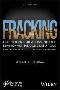 Fracking : Further Investigations into the Environmental Considerations and Operations of Hydraulic Fracturing （2ND）