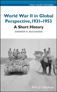 グローバル第二次世界大戦小史<br>World War II in Global Perspective, 1931-1953 : A Short History (Wiley Short Histories)