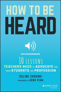 How to Be Heard : Ten Lessons Teachers Need to Advocate for their Students and Profession