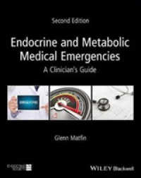 Endocrine and Metabolic Medical Emergencies : A Clinician's Guide (Wiley-endocrine Society) （2ND）