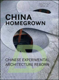中国建築の新世代による実験<br>China Homegrown : Chinese Experimental Architecture Reborn (Architectural Design)