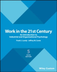 Work in the 21st Century : An Introduction to Industrial and Organizational Psychology -- Paperback （5 Rev ed）