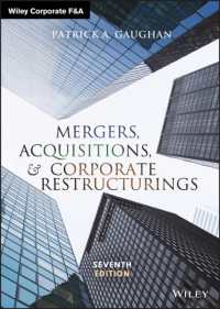 企業の吸収合併とリストラクチャリング（第７版）<br>Mergers, Acquisitions, and Corporate Restructurings (Wiley Corporate F&a) （7TH）