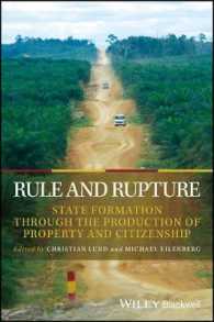 Rule and Rupture : State Formation through the Production of Property and Citizenship (Development and Change Special Issues)
