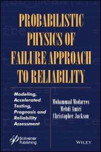 Probabilistic Physics of Failure Approach to Reliability : Modeling, Accelerated Testing, Prognosis and Reliability Assessment (Performability Engineering Series)