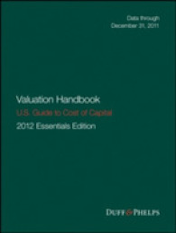 Valuation Handbook : U.S. Guide to Cost of Capital 2012， U.S. Essential Edition， Data through December 31， 2011