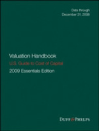 Valuation Handbook - U.S. Guide to Cost of Capital : 2009 U.s. Essentials Edition， Data through December 31， 2008 (Wiley Finance)