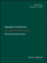 Valuation Handbook : U.S. Guide to Cost of Capital 2003: U.S. Essentials Edition， Data through December 31， 2002