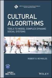文化的アルゴリズム：複雑動態社会システムのモデル化ツール<br>Cultural Algorithms : Tools to Model Complex Dynamic Social Systems (Ieee Press Series on Computational Intelligence)