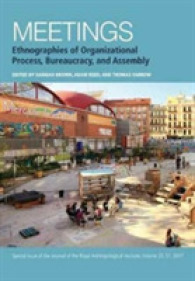 会議の人類学<br>Meetings : Ethnographies of Organizational Process, Bureaucracy and Assembly (Journal of the Royal Anthropological Institute Special Issue Book Series)