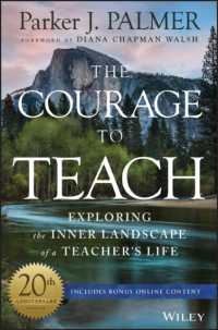 The Courage to Teach : Exploring the Inner Landscape of a Teacher's Life （3RD）