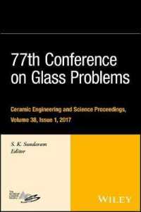 77th Conference on Glass Problems : A Collection of Papers Presented at the 77th Conference on Glass Problems, Greater Columbus Convention Center, Columbus, OH, November 7-9, 2016, Volume 38, Issue 1 (Ceramic Engineering and Science Proceedings)