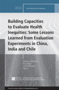 Building Capacities to Evaluate Health Inequities : Some Lessons Learned from Evaluation Experiments in China， India and Chile (New Directions for Eva