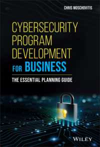 ビジネスのためのサイバーセキュリティ・プログラム：計画・開発ガイド<br>Cybersecurity Program Development for Business : The Essential Planning Guide