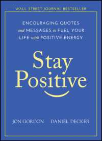 Stay Positive : Encouraging Quotes and Messages to Fuel Your Life with Positive Energy (Jon Gordon)