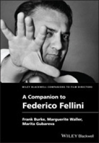 フェリーニ必携<br>A Companion to Federico Fellini (Wiley Blackwell Companions to Film Directors)