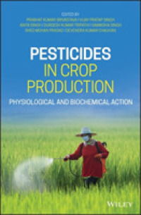 農薬の生理学・生医学的影響<br>Pesticides in Crop Production : Physiological and Biochemical Action