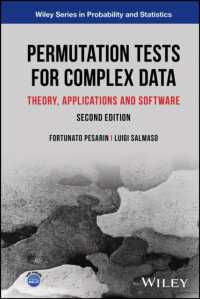 複雑なデータのための並び替え検定：理論・応用・ソフトウェア（第２版）<br>Permutation Tests for Complex Data : Theory, Applications and Software (Wiley Series in Probability and Statistics) （2ND）